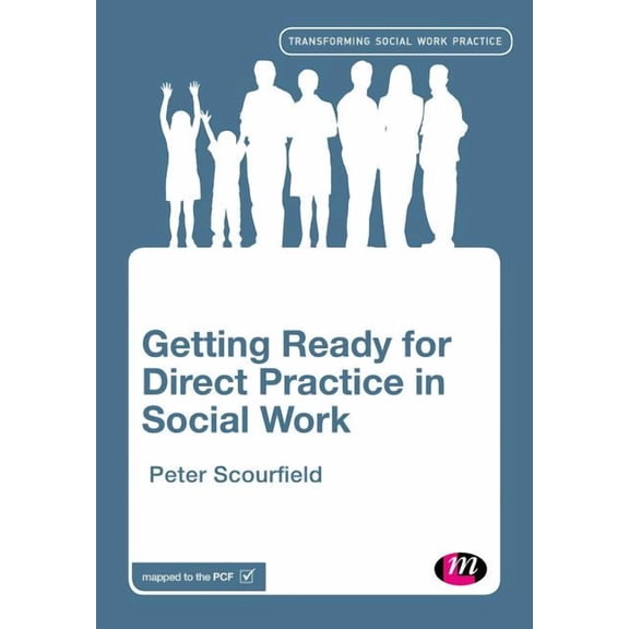 Transforming Social Work Practice Getting Ready for Direct Practice in Social Work, (Paperback)