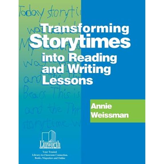 Pre-Owned Transforming Storytimes Into Reading and Writing Lessons (Paperback) by Annie Weissman