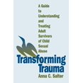 thumbnail image 1 of Transforming Trauma: A Guide to Understanding and Treating Adult Survivors of Child Sexual Abuse, (Paperback), 1 of 1