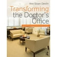thumbnail image 1 of Transforming the Doctor's Office: Principles from Evidence-based Design, (Paperback), 1 of 1
