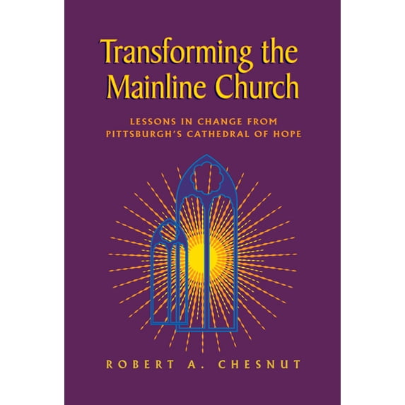 Transforming the Mainline Church (Paperback)