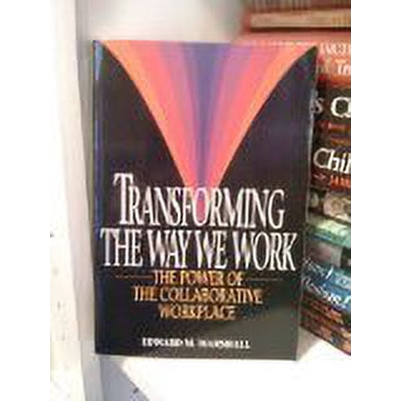 Pre-Owned Transforming The Way We Work Paperback