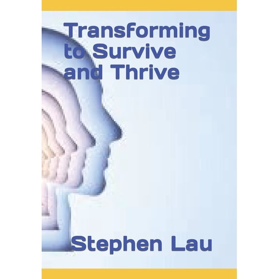 Transforming to Survive and Thrive, (Paperback)