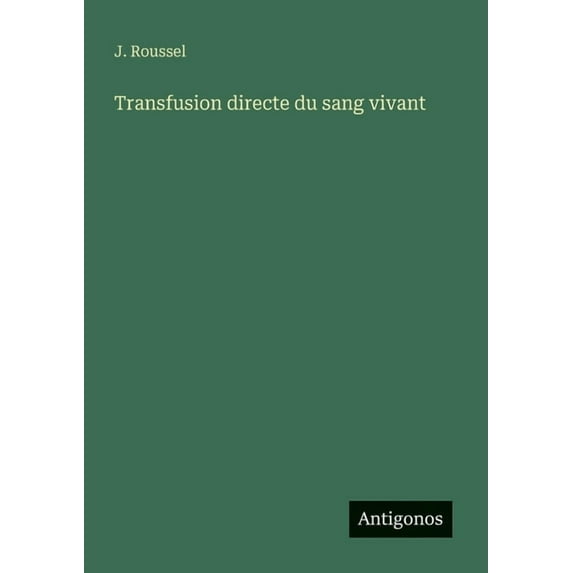 Transfusion directe du sang vivant, (Paperback)
