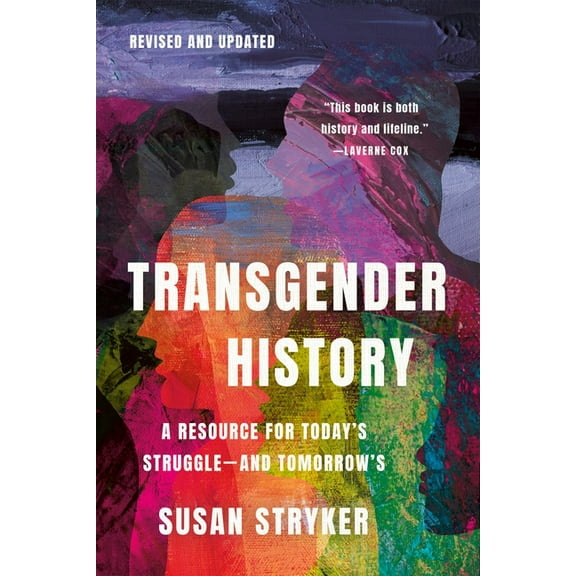 Transgender History, Third Edition: A Resource for Today's Struggle--And Tomorrow's, (Paperback)