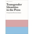 thumbnail image 1 of Transgender Identities in the Press: A Corpus-based Discourse Analysis, (Paperback), 1 of 1