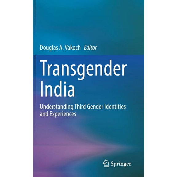 Transgender India: Understanding Third Gender Identities and Experiences, (Hardcover)