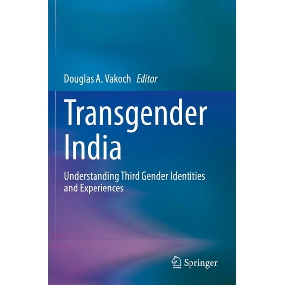Transgender India: Understanding Third Gender Identities and Experiences, (Paperback)