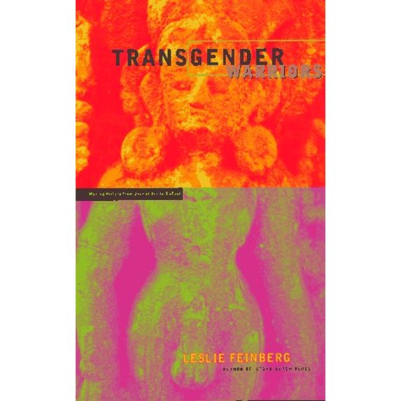 Pre-Owned Transgender Warriors: Making History from Joan of Arc to Rupaul (Hardcover) 0807079405 9780807079409
