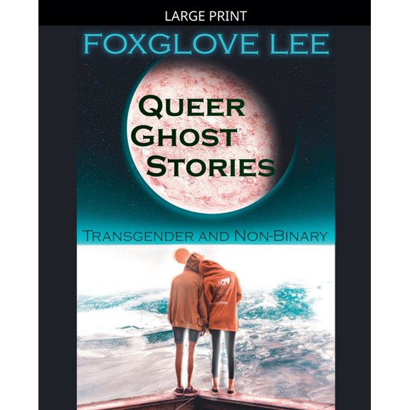 Transgender and Non-binary Queer Ghost Stories, (Paperback)
