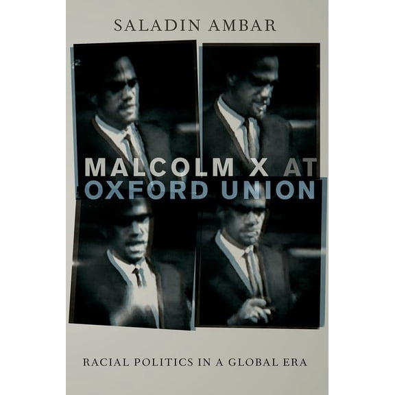 Transgressing Boundaries: Studies in Bla Malcolm X at Oxford Union: Racial Politics in a Global Era, (Paperback)