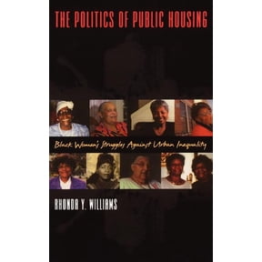 Transgressing Boundaries: Studies in Bla The Politics of Public Housing: Black Women's Struggles Against Urban Inequality, (Hardcover)