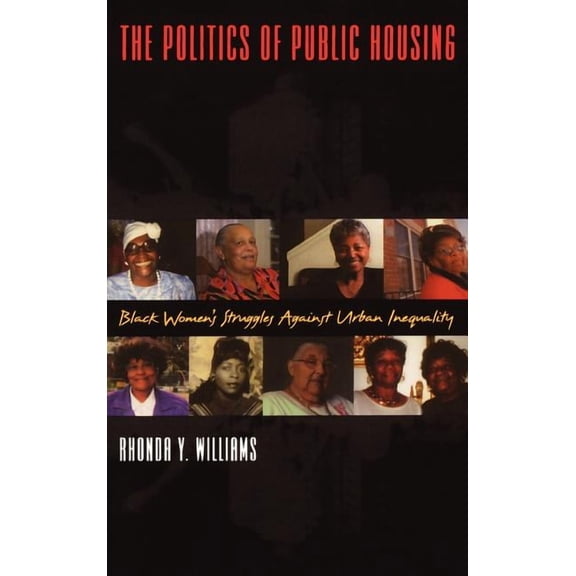 Transgressing Boundaries: Studies in Bla The Politics of Public Housing: Black Women's Struggles Against Urban Inequality, (Hardcover)