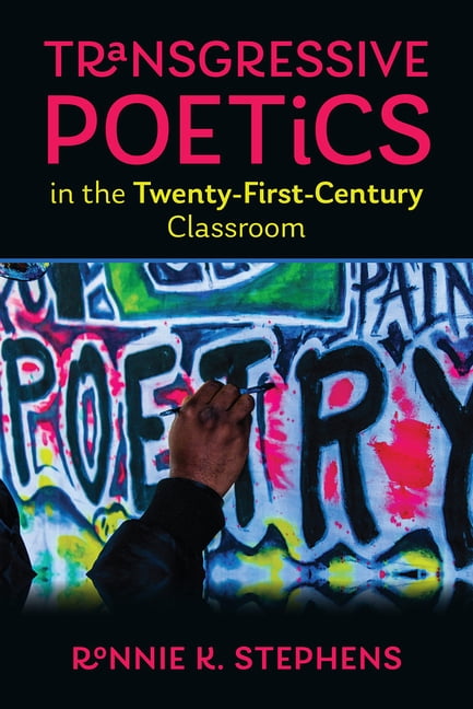 Transgressive Poetics in the Twenty-First-Century Classroom, (Hardcover)