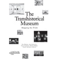 thumbnail image 1 of The Transhistorical Museum: Mapping the Field, (Paperback), 1 of 1