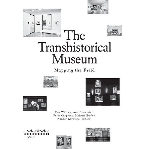 The Transhistorical Museum: Mapping the Field, (Paperback)