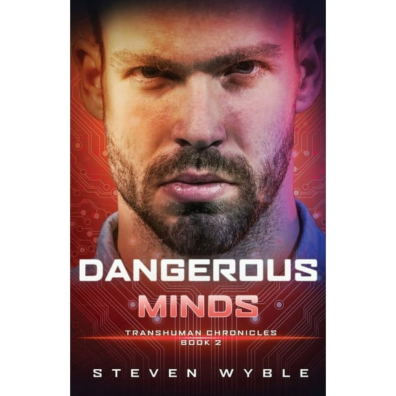 Transhuman Chronicles Dangerous Minds: A Science Fiction Thriller, Book 2, (Paperback)