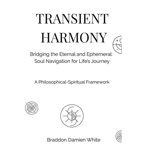 Transient Harmony: Soul Navigation for Life's Journey, (Paperback)