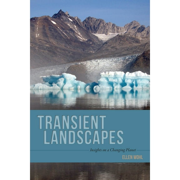 Transient Landscapes : Insights on a Changing Planet (Hardcover)