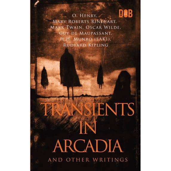 Transients In Arcadia and Other Writings, (Paperback)