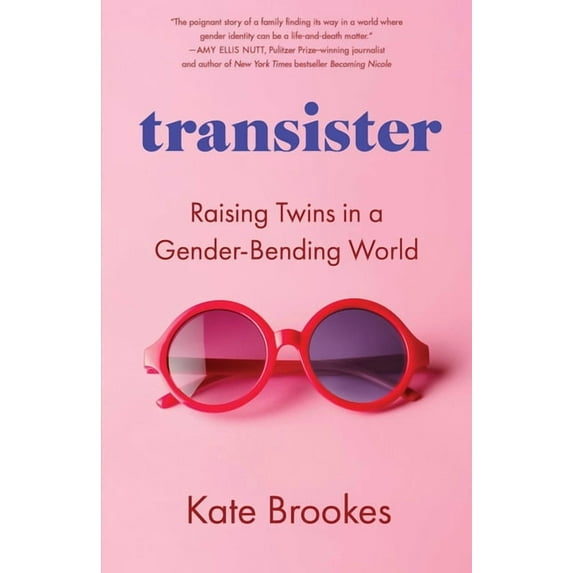Transister: Raising Twins in a Gender-Bending World, (Paperback)