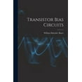 thumbnail image 1 of Transistor Bias Circuits, (Paperback), 1 of 1