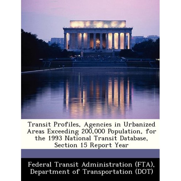 Transit Profiles, Agencies in Urbanized Areas Exceeding 200,000 Population, for the 1993 National Transit Database, Section 15 Report Year