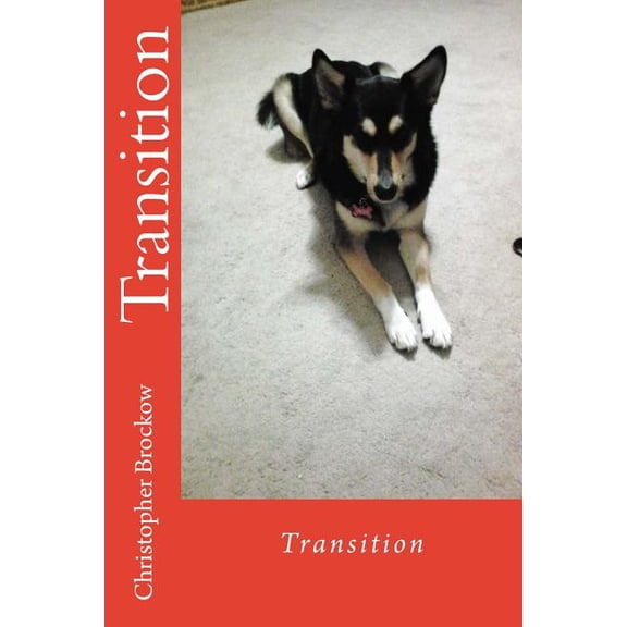 Transition Paperback 1499370768 9781499370768 Christopher Brockow