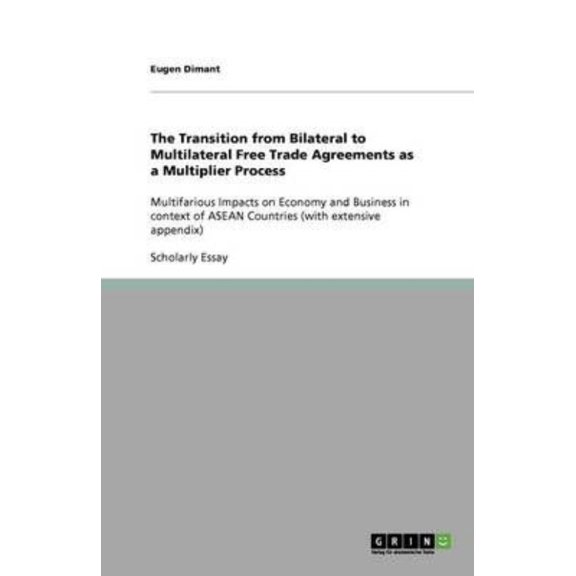 The Transition from Bilateral to Multilateral Free Trade Agreements as a Multiplier Process