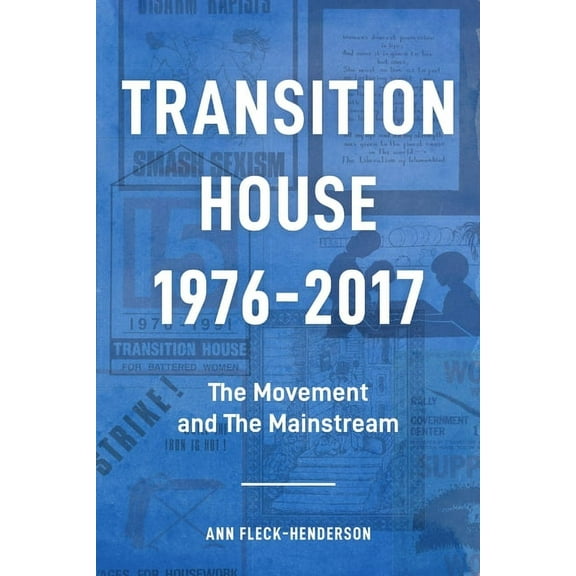 Transition House, 1976-2017., (Paperback)
