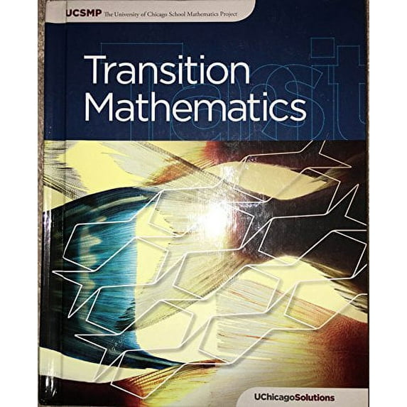 Transition Mathematics: Ucsmp Chapters 1-12