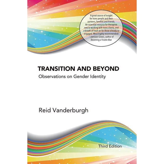 Transition and Beyond: Observations on Gender Identity, (Paperback)