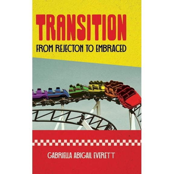 Transition from Rejection to Embraced, (Hardcover)