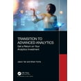 thumbnail image 1 of Transition to Advanced Analytics: Get a Return on Your Analytics Investment, (Paperback), 1 of 1