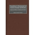 thumbnail image 1 of Transition to Democracy in Eastern Europe and Russia: Impact on Politics, Economy and Culture, (Hardcover), 1 of 1