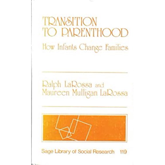 Pre-Owned Transition to Parenthood : How Infants Change Families 9780803915664 Used