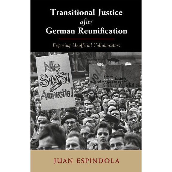 Transitional Justice After German Reunification, (Hardcover)