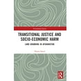 thumbnail image 1 of Transitional Justice Transitional Justice and Socio-Economic Harm: Land Grabbing in Afghanistan, (Paperback), 1 of 1