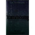 thumbnail image 1 of Pre-Owned Transitioning: Leading Your Church Through Change (Hardcover) 0310233445 9780310233442, 1 of 1