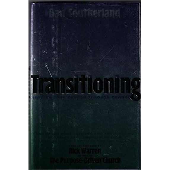 Pre-Owned Transitioning: Leading Your Church Through Change (Hardcover) 0310233445 9780310233442