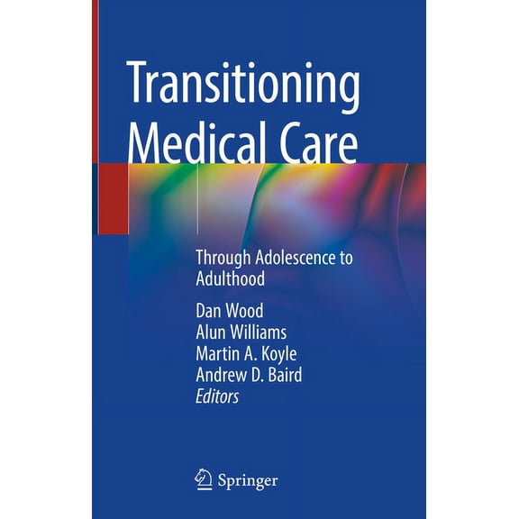 Transitioning Medical Care: Through Adolescence to Adulthood, (Hardcover)