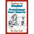 thumbnail image 1 of Transitioning from Student to Professional Court Reporter, (Paperback), 1 of 1