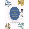 thumbnail image 1 of Pre-Owned Transitions 4th Trimester Journal: Transforming Paperback, 1 of 1