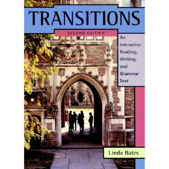 Pre-Owned Transitions: An Interactive Reading, Writing, and Grammar Text (Paperback) by Linda Bates
