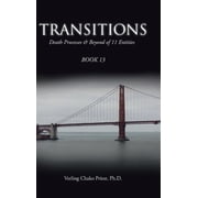 Transitions Death Processes & Beyond of 11 Entities, Hardcover