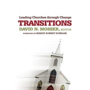 Transitions Leading Churches through Change Paperback