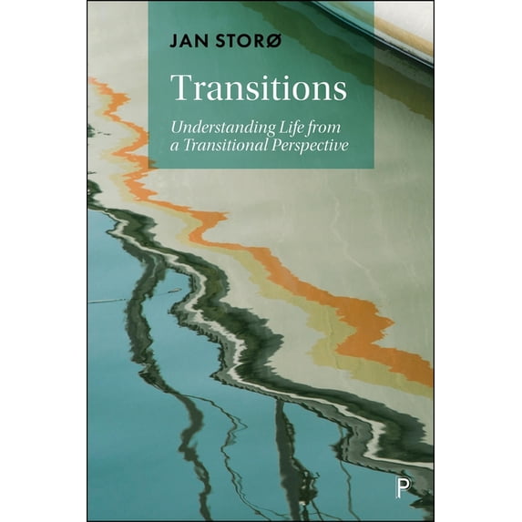 Transitions: Understanding Life from a Transitional Perspective, (Paperback)