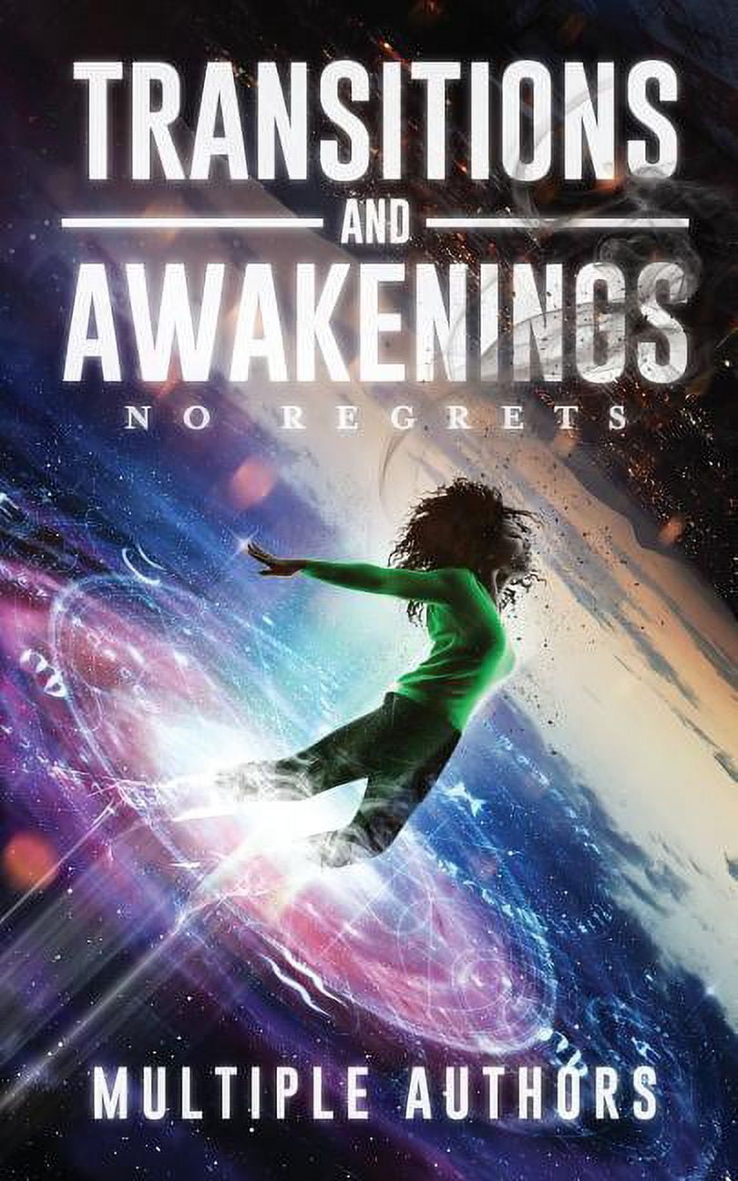 Transitions and Awakenings: No Regrets (Paperback)