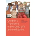 thumbnail image 1 of Transitions in Childhood and Youth: Children's Transitions in Everyday Life and Institutions (Paperback), 1 of 1