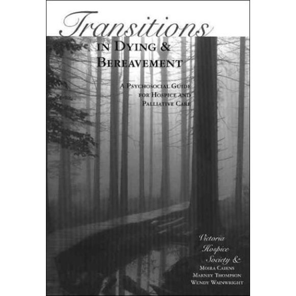 Pre-Owned Transitions in Dying and Bereavement: A Psychosocial Guide for Hospice and Palliative Care (Paperback) 1878812920 9781878812926